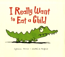 Image for I Really Want to Eat a Child