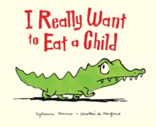Image for I really want to eat a child