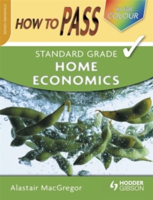 Image for How To Pass Standard Grade Home Economics