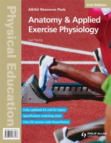 Image for AS/A2 Physical Education: Anatomy & Applied Exercise Physiology 2nd Edition Resource Pack