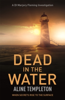 Dead in the Water: DI Marjory Fleming Book 5