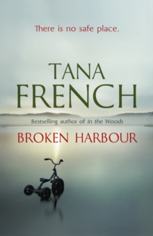 Image for Broken Harbour : Dublin Murder Squad:  4.  Winner of the LA Times Book Prize for Best Mystery/Thriller and the Irish Book Award for Crime Fiction Book of the Year