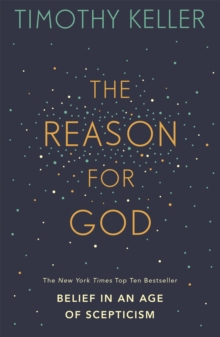 Image for The reason for God : belief in an age of scepticism