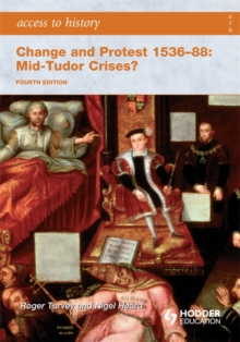 Image for Change and protest 1536-88  : mid-Tudor crises?