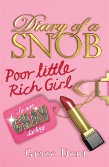 Image for Diary of a Snob: Poor Little Rich Girl