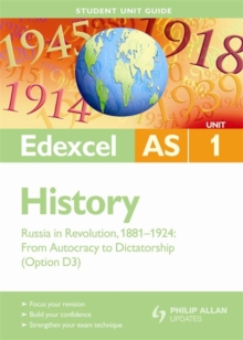 Image for Edexcel AS History Student Unit Guide: Unit 1 Russia in Revolution, 1881-1924: from Autocracy to Dictatorship (Option D3)