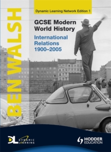 Image for GCSE Modern World History Dynamic Learning 1 - International Relations 1900-2005