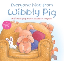 Image for Everyone hide from Wibbly Pig