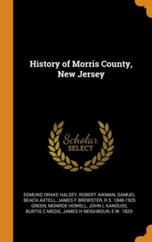 Image for HISTORY OF MORRIS COUNTY, NEW JERSEY