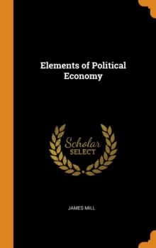 Image for ELEMENTS OF POLITICAL ECONOMY