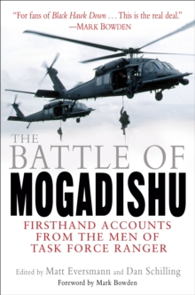 Image for The battle of Mogadishu  : firsthand accounts from the men of Task Force Ranger