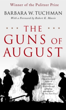Image for The Guns of August : The Pulitzer Prize-Winning Classic About the Outbreak of World War I