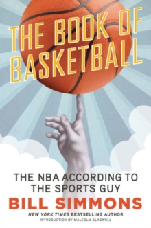 Image for The book of basketball: the NBA according to the sports guy