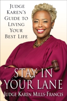 Image for Stay in Your Lane: Judge Karen's Guide to Living Your Best Life