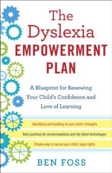 Image for The dyslexia empowerment plan: a blueprint for renewing your child's confidence and love of learning