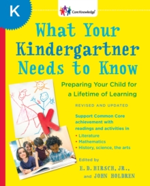 Image for What your kindergartner needs to know  : preparing your child for a lifetime of learning