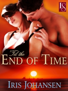 Image for Til the End of Time,A Loveswept Contemporary Classic Romance,Sedikhan,Random House Publishing Group,7.19,EB,192,,,,08/07/2013,IP,"#1 New York Times bestselling author Iris Johansen delivers the thrilling, sexy story of a tough-as-nails woman who must lear: Alessandra can handle whatever comes her way. She doesn't need to be protected by an arrogant revolutionary. Though Sandor gives her no other c