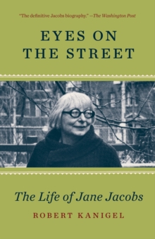 Image for Eyes on the street  : the life of Jane Jacobs