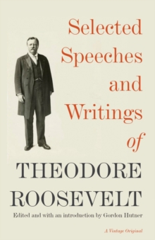 Image for Selected speeches and writings of Theodore Roosevelt