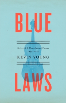 Image for Blue laws  : selected & uncollected poems, 1995-2015