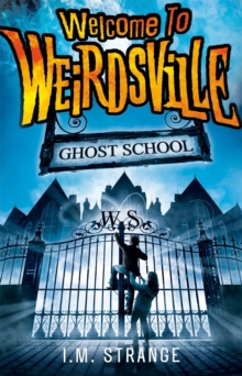 Image for Welcome to Weirdsville: Ghost School