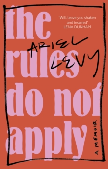 Image for The rules do not apply  : a memoir