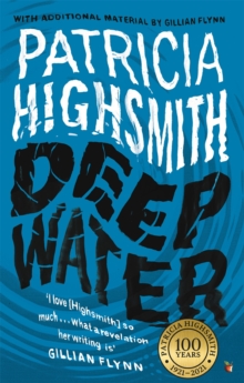 Deep Water: The compulsive classic thriller from the author of THE TALENTED MR RIPLEY