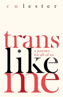 Image for Trans like me  : a journey for all of us