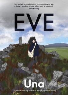 Eve: the new graphic novel from the award-winning author of Becoming Unbecoming