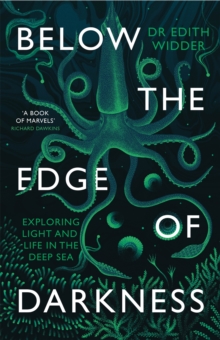 Below the Edge of Darkness: Exploring Light and Life in the Deep Sea