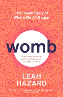 Cover for: Womb : The Inside Story of Where We All Began