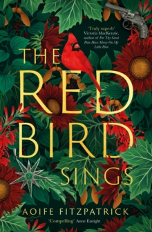 The Red Bird Sings: A chilling and gripping historical gothic fiction debut, winner of the Kate O’Brien Award 2024*