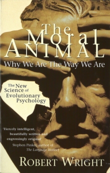 Image for The moral animal  : evolutionary psychology and everyday life