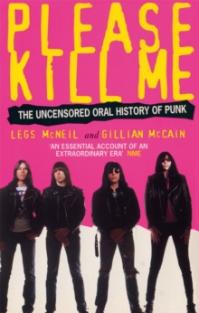 Image for Please kill me  : the uncensored oral history of punk