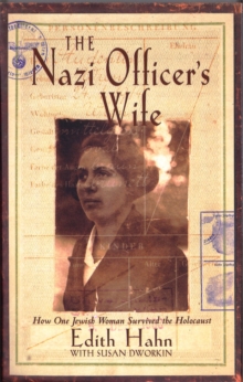 Image for The Nazi officer's wife  : how one Jewish woman survived the Holocaust