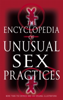 Encyclopedia Of Unusual Sex Practices