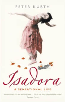 Isadora: A Sensational Life