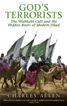 God’s Terrorists: The Wahhabi Cult and the Hidden Roots of Modern Jihad