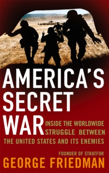 Image for America's secret war  : inside the hidden worldwide struggle between the United States and its enemies