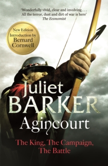 Agincourt: The King, the Campaign, the Battle