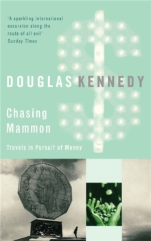Image for Chasing Mammon : Travels in Pursuit of Money