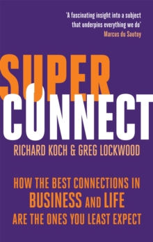 Image for Superconnect  : how the best connections in business and life are the ones you least expect