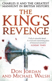 Image for The King's revenge  : Charles II and the greatest manhunt in British history