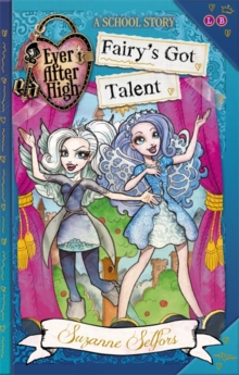 Image for Ever After High: Fairy's Got Talent