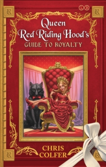 Image for The Land of Stories: Queen Red Riding Hood's Guide to Royalty
