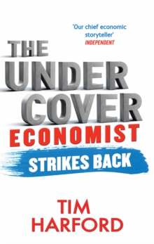 Image for The undercover economist strikes back  : how to run - or ruin - an economy