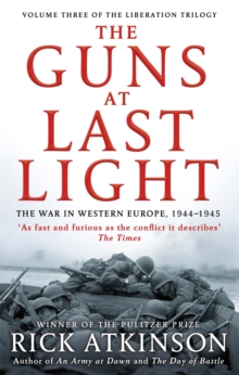 The Guns at Last Light: The War in Western Europe, 1944-1945