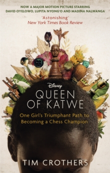 Image for The queen of Katwe  : from one of the poorest places on Earth she grew to be a champion