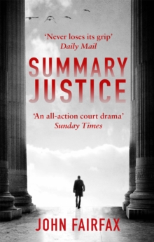 Summary Justice: ‘An all-action court drama’ Sunday Times