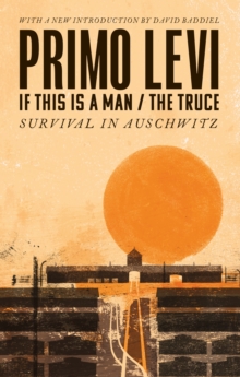 Image for If This Is A Man/The Truce (50th Anniversary Edition): Surviving Auschwitz